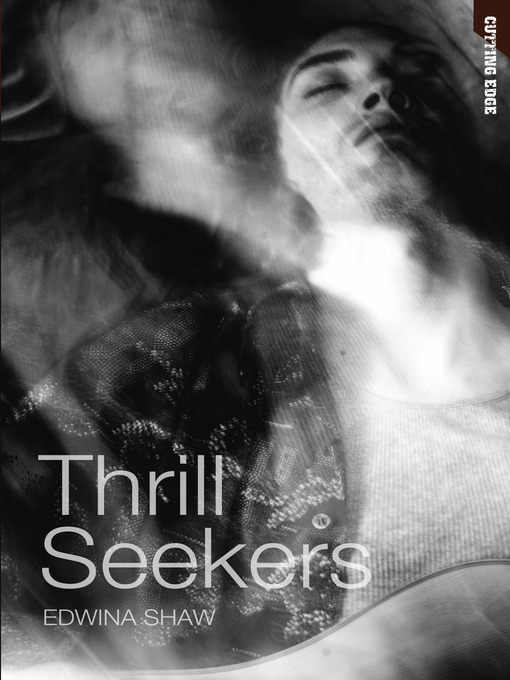 Title details for Thrill Seekers by Edwina Shaw - Available
